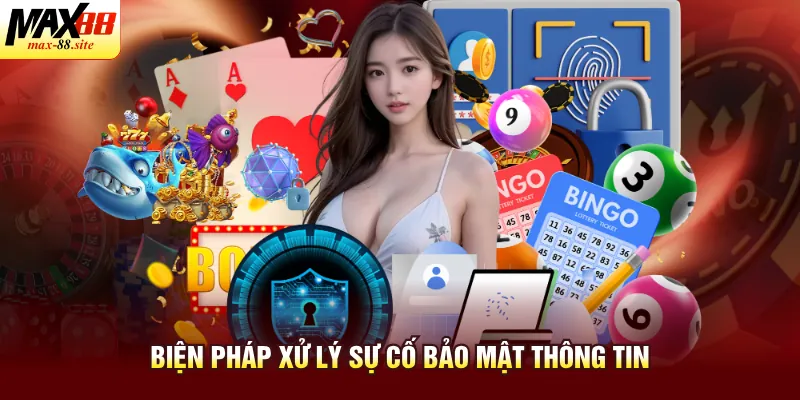 Biện pháp xử lý sự cố bảo mật thông tin