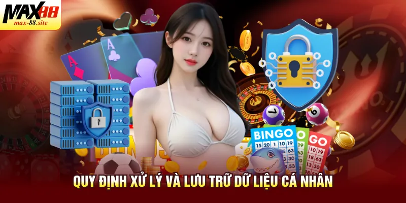 Quy định xử lý và lưu trữ dữ liệu cá nhân