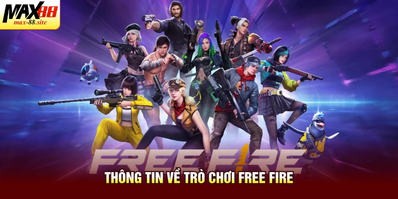 Thông tin về trò chơi Free Fire